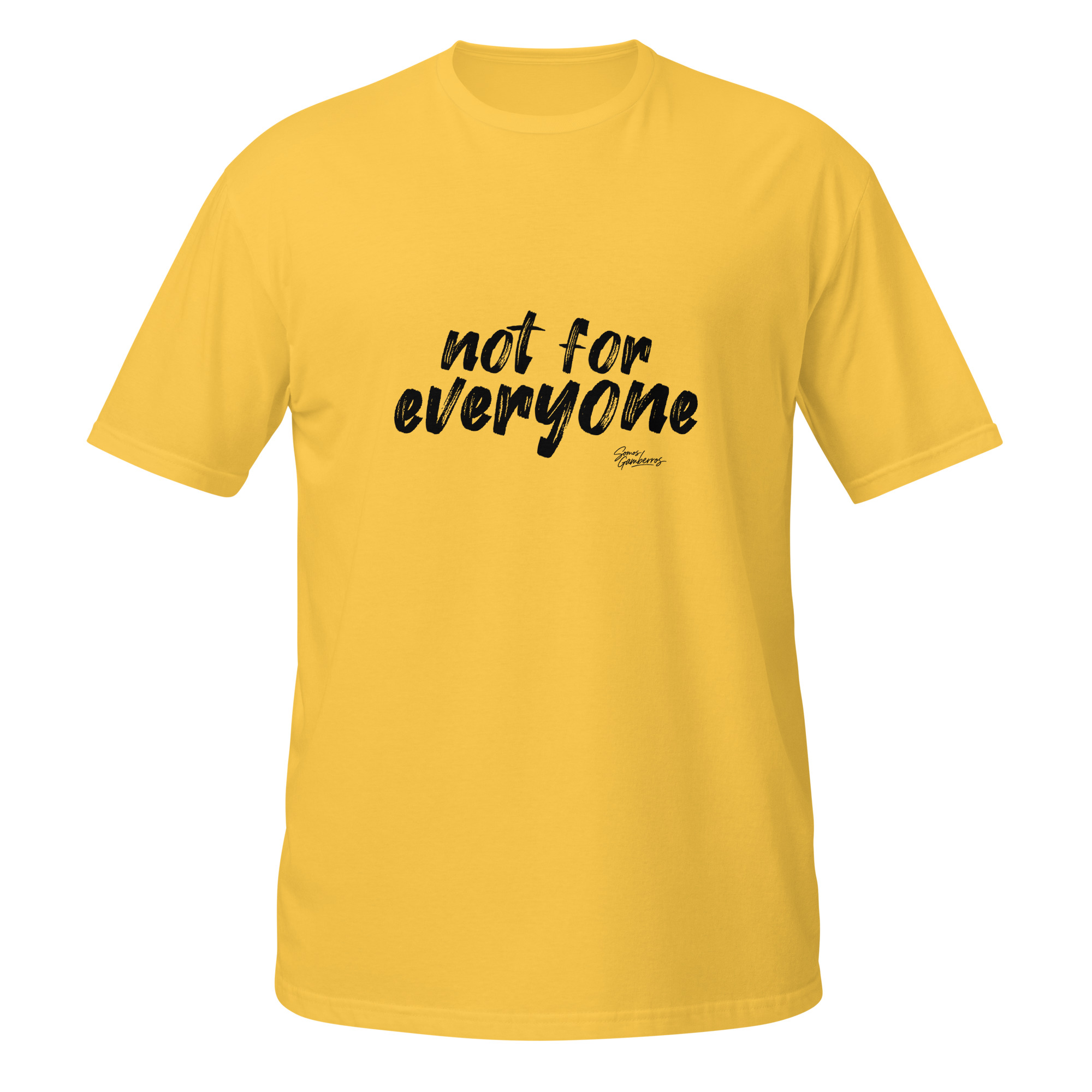 not for everyone not for everyone