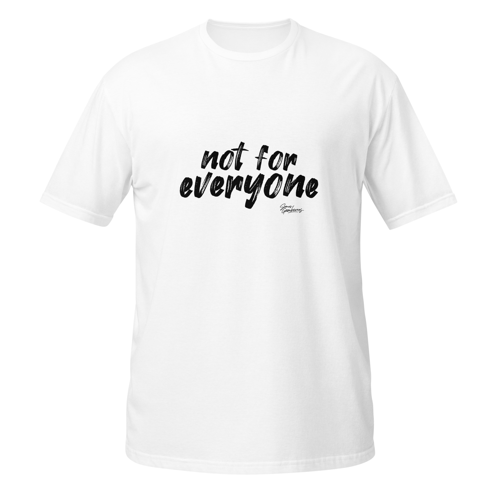 not for everyone not for everyone